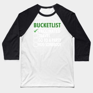 Bucketlist after Vaccine Travel Party Hugs Baseball T-Shirt